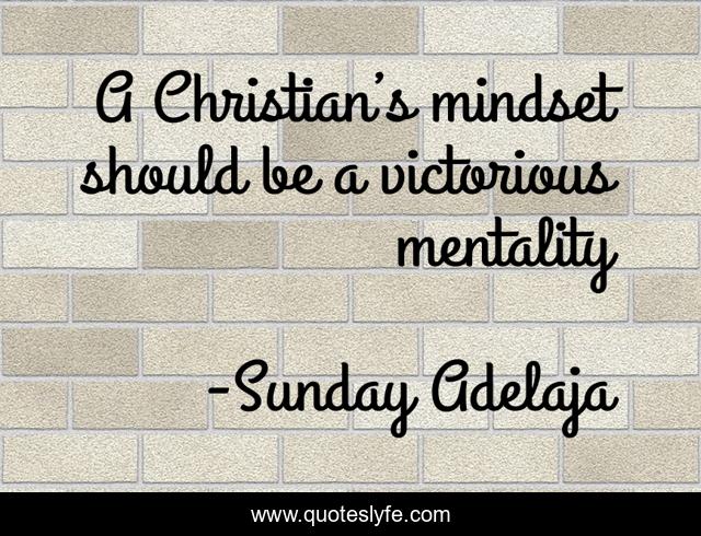 A Christian’s mindset should be a victorious mentality