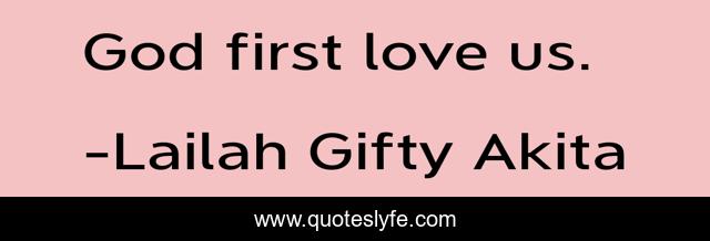God first love us.