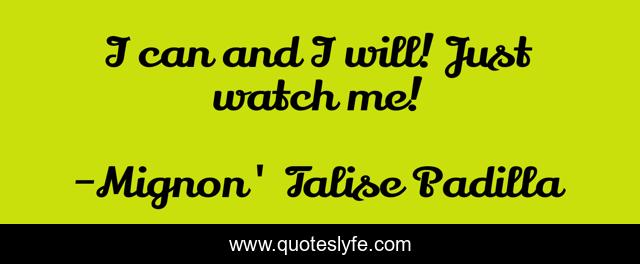 I can and I will! Just watch me!
