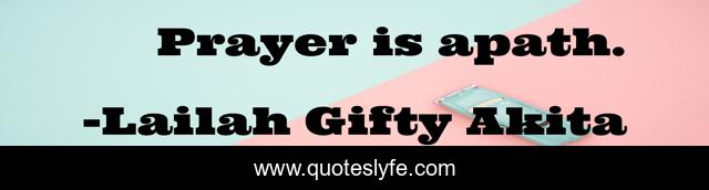 Prayer is apath.