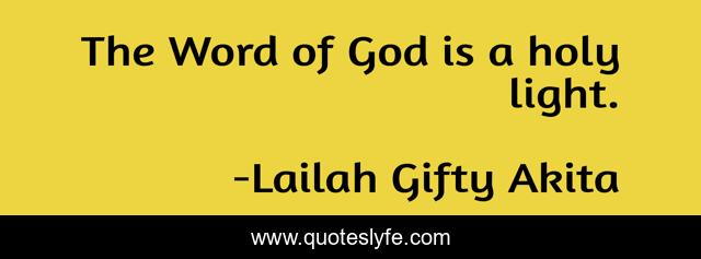 The Word of God is a holy light.