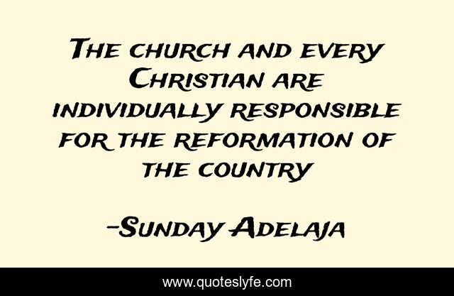 The church and every Christian are individually responsible for the reformation of the country