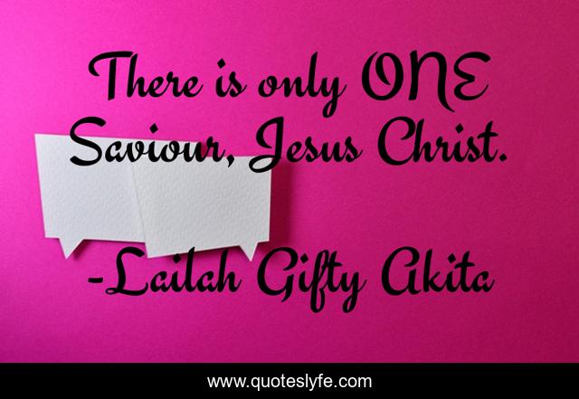 There is only ONE Saviour, Jesus Christ.