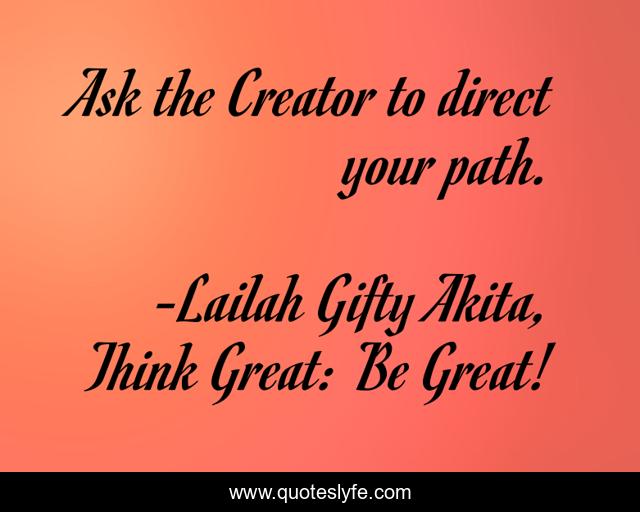 Ask the Creator to direct your path.