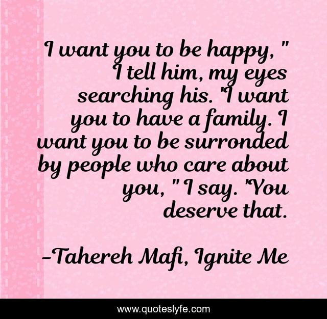 I want you to be happy, 