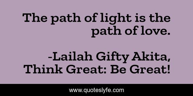 The path of light is the path of love.