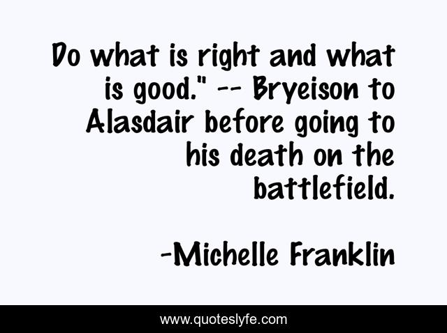 Do what is right and what is good.
