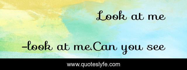 Look at me