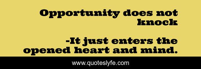 Opportunity does not knock