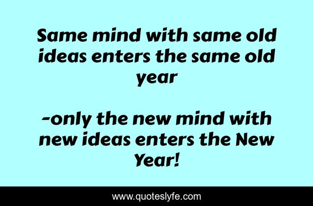 Same mind with same old ideas enters the same old year