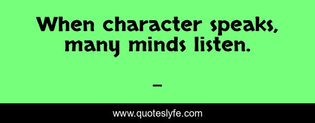 When character speaks, many minds listen.