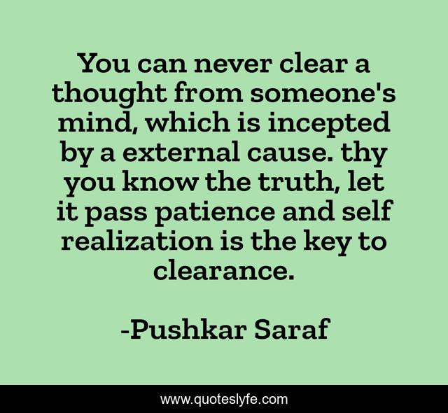 You can never clear a thought from someone's mind, which is incepted by a external cause. thy you know the truth, let it pass patience and self realization is the key to clearance.
