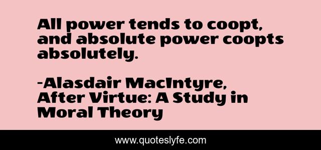 All power tends to coopt, and absolute power coopts absolutely.