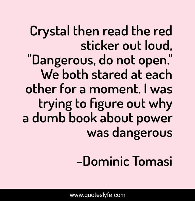 Crystal then read the red sticker out loud, 