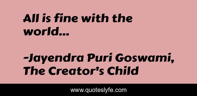 All is fine with the world...