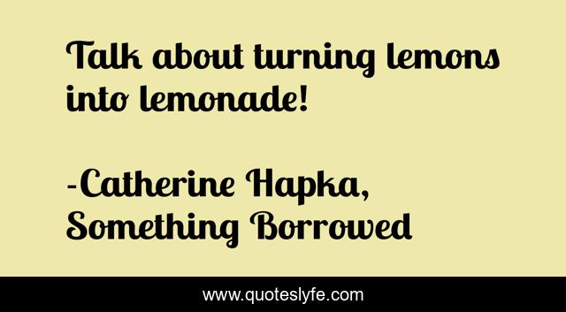 Talk about turning lemons into lemonade!