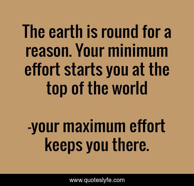 The earth is round for a reason. Your minimum effort starts you at the top of the world