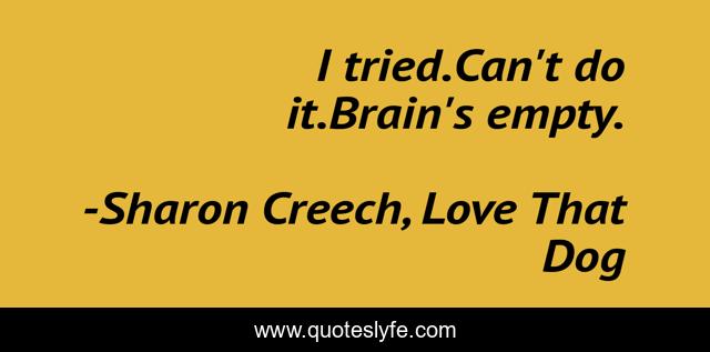 I tried.Can't do it.Brain's empty.