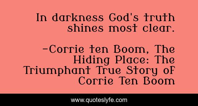 In darkness God's truth shines most clear.
