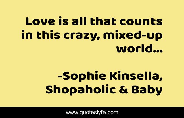 Love is all that counts in this crazy, mixed-up world...