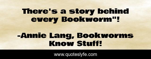 There's a story behind every Bookworm