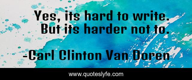 Yes, its hard to write. But its harder not to.