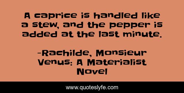 A caprice is handled like a stew, and the pepper is added at the last minute.