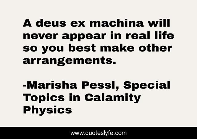 A deus ex machina will never appear in real life so you best make other arrangements.