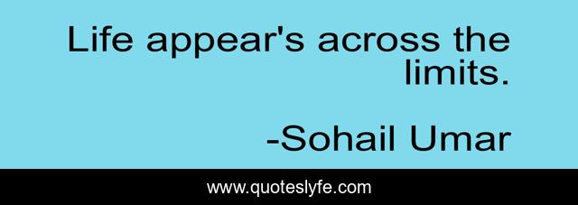 Life appear's across the limits.