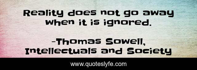 Reality does not go away when it is ignored.