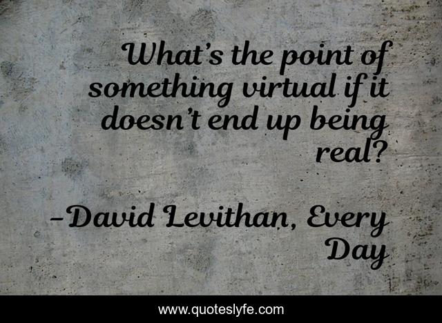 What’s the point of something virtual if it doesn’t end up being real?