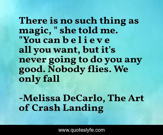 There is no such thing as magic, 