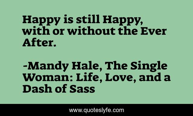Happy is still Happy, with or without the Ever After.