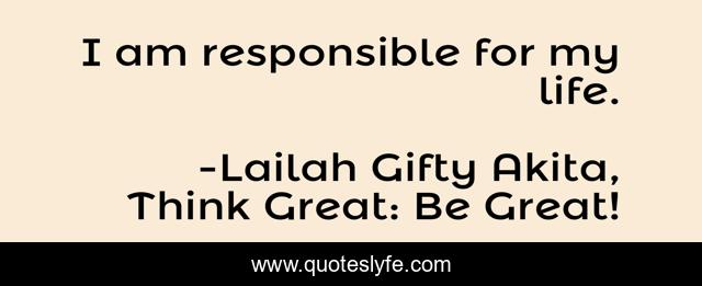 I am responsible for my life.