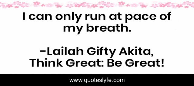 I can only run at pace of my breath.