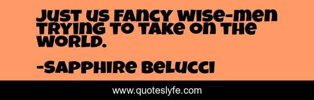 Just us fancy wise-men trying to take on the world.