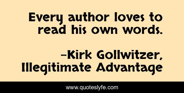 Every author loves to read his own words.