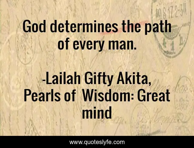 God determines the path of every man.