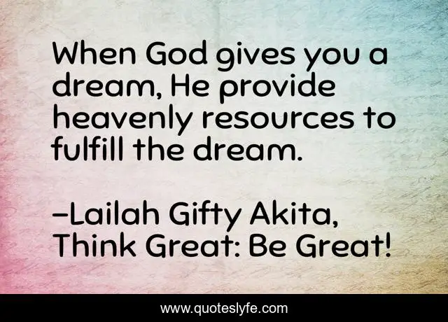 When God gives you a dream, He provide heavenly resources to fulfill the dream.