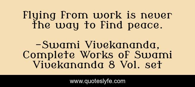 flying from work is never the way to find peace.