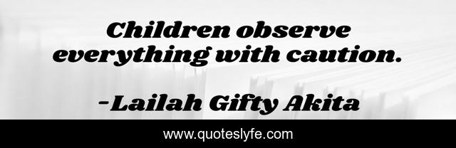 Children observe everything with caution.