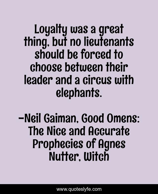 Loyalty was a great thing, but no lieutenants should be forced to choose between their leader and a circus with elephants.