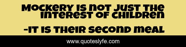 Mockery is not just the interest of children
