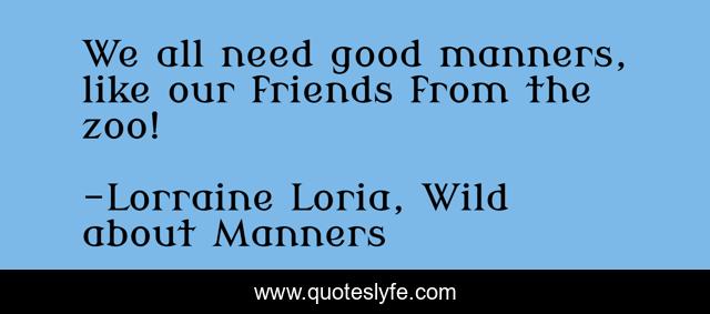 We all need good manners, like our friends from the zoo!