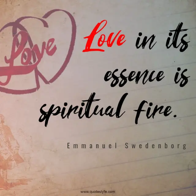 Affection Quotes: "Love in its essence is spiritual fire."