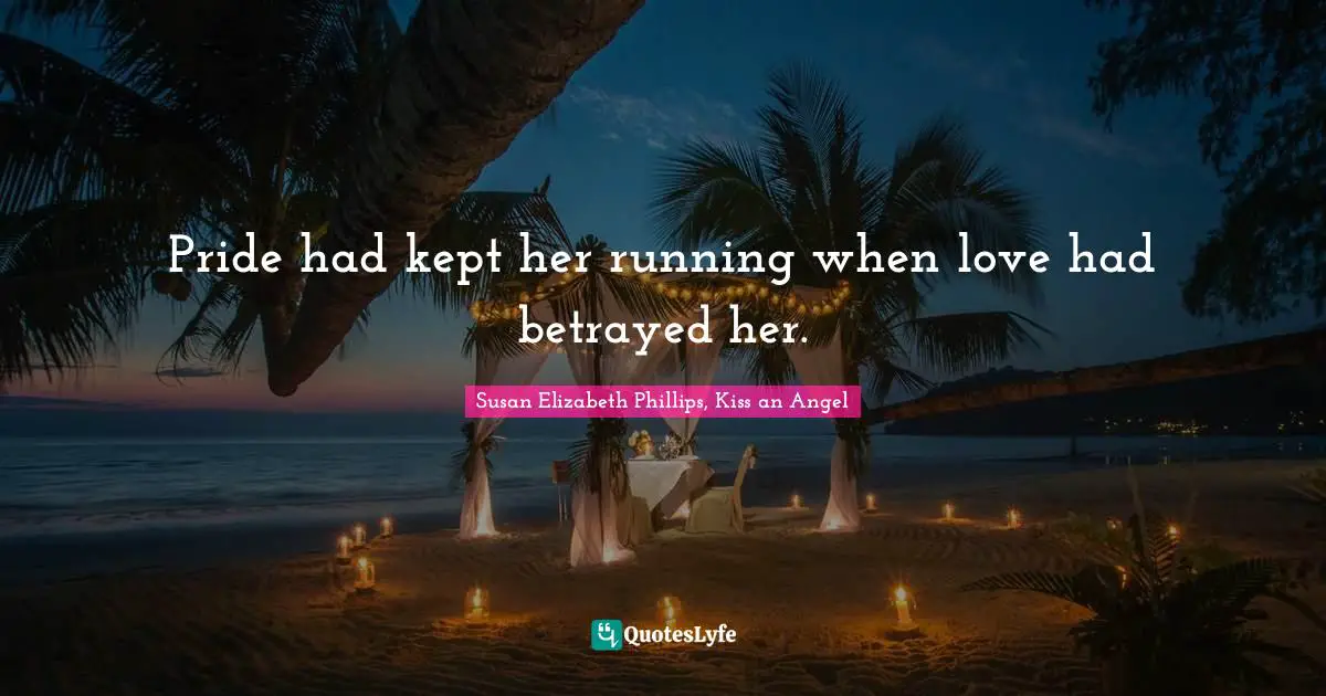 Pride had kept her running when love had betrayed her.