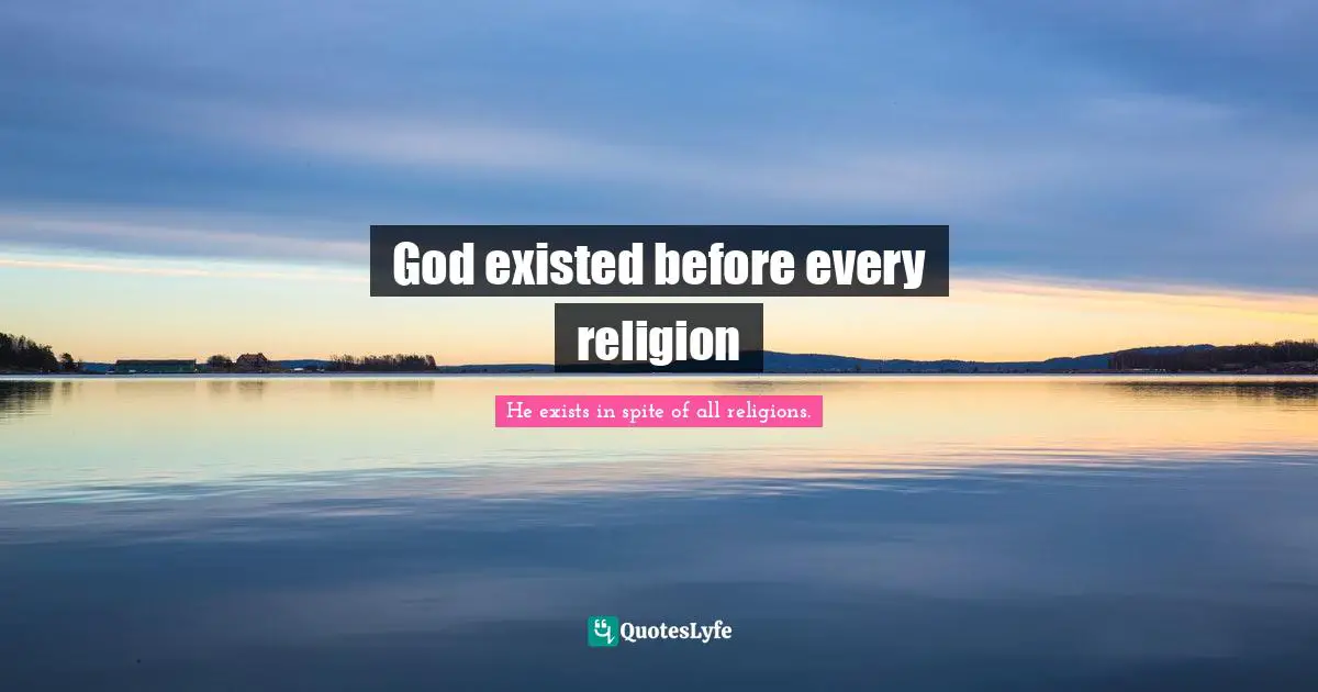 God existed before every religion