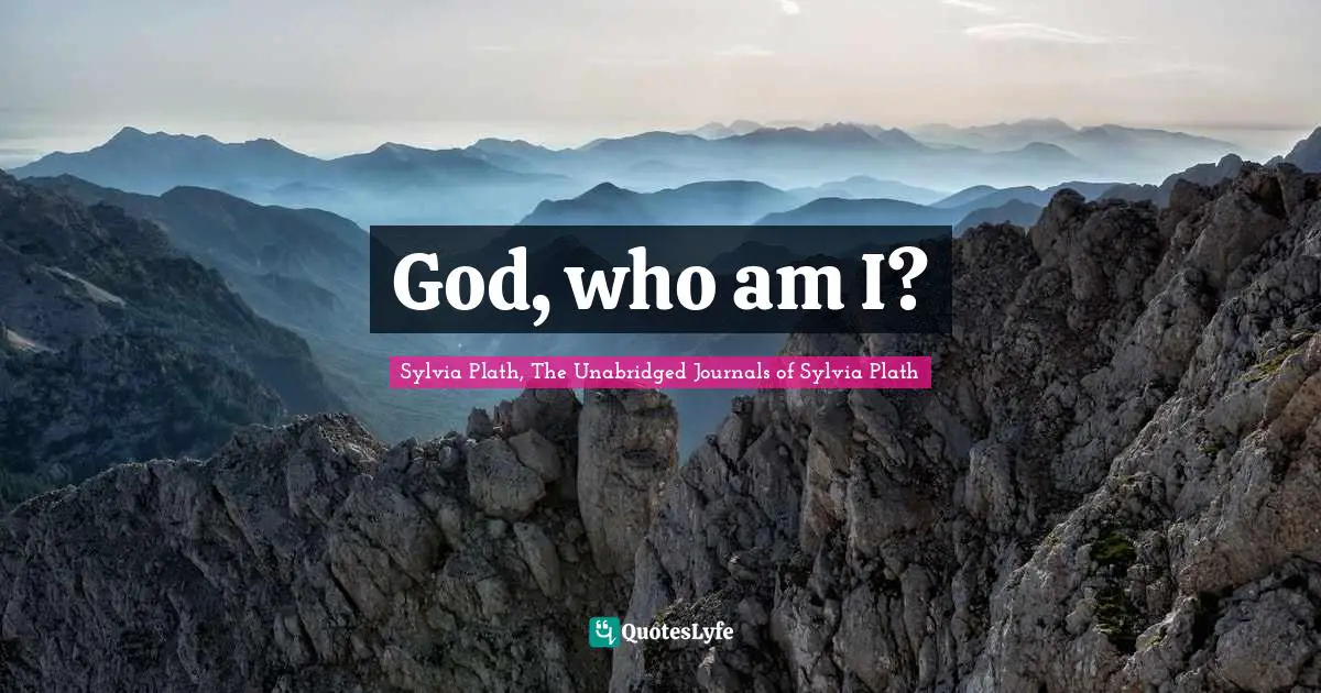 God, who am I?