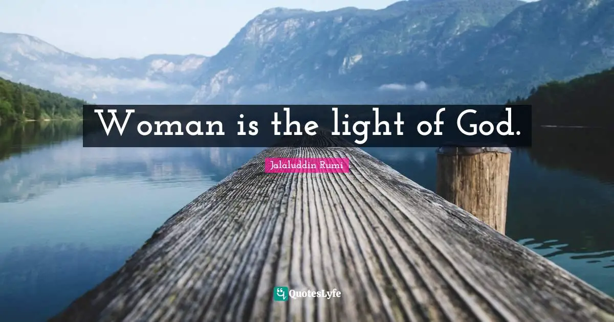 Persian Quotes: "Woman is the light of God."