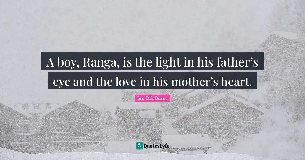 A boy, Ranga, is the light in his father’s eye and the love in his mother’s heart.